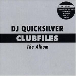 Dj Quicksilver - Clubfiles The Album - Dj Quicksilver - Clubfiles The Album -  2003  - S.jpg