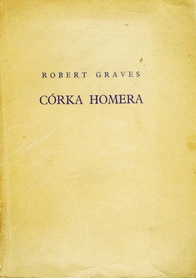 Robert Graves - Córka Homera - okładka książki - Czytelnik, 1958 rok wersja 2.jpg