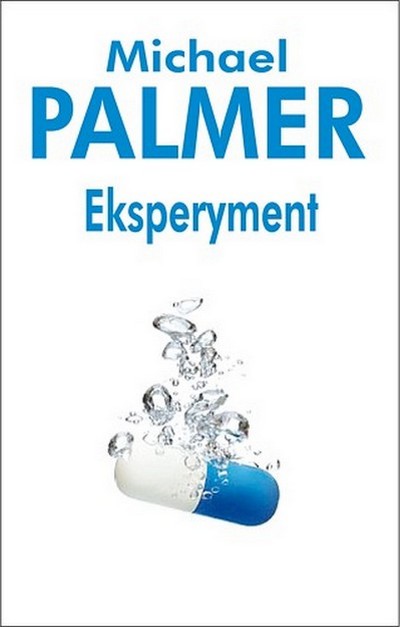 Michael Palmer - Eksperyment - okładka książki - Albatros, 2010 rok wersja 2.jpg