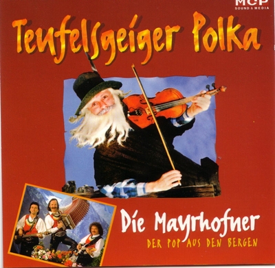 Die Mayrhofner - Teufelsgeiger Polka - front 2.JPG