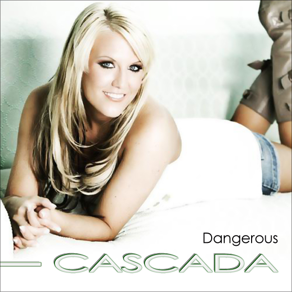 Cascada - Dangerous - 00. Cascada - Dangerous Single - Cover Front.jpg