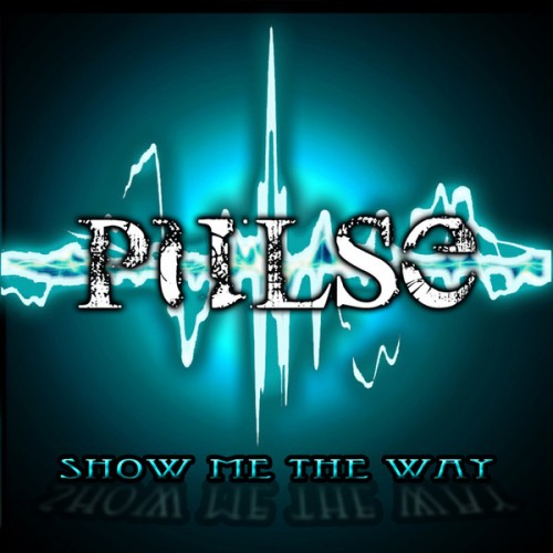 Pulse - Show Me the Way 2012 - Pulse - Show Me The Way 2012.jpg