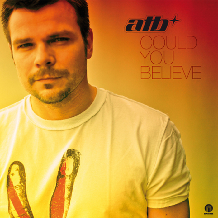 ATB-Could_You_Believe-814768010511-WEB-2010-HFT - 00-atb-could_you_believe-814768010511-web-2010-cover.jpg